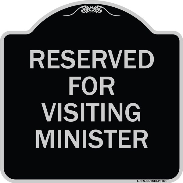 Signmission Reserved for Visiting Ministers Heavy-Gauge Aluminum Architectural Sign, 18" x 18", BS-1818-23168 A-DES-BS-1818-23168 - main